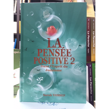 la pensée positive 2 dans l'esprit du judaïsme, Sarah Yossef