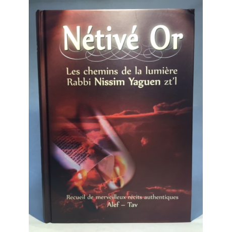 Nétivé Or - les chemins de la lumière Rabbi Nissim Yaguen zal