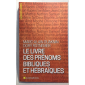 Le livre des prénoms bibliques et hébraïques - Marc - Alain Ouaknin, Dory Rotnemer