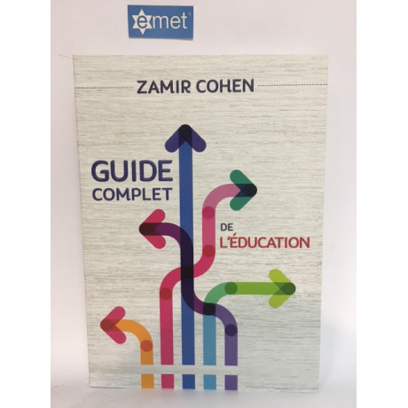 Guide complet de l'éducation, rav Zamir Cohen