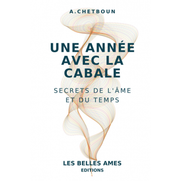 UNE ANNEE AVEC LA CABALE .Secrets de l’Âme et du Temps