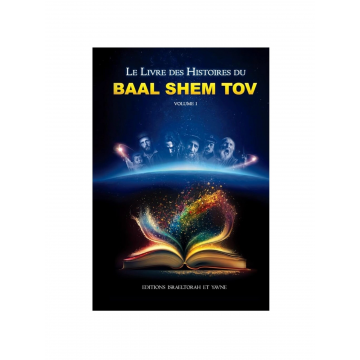 BAAL SHEM TOV: Le livre des histoires du Baal Shem Tov