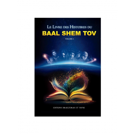 BAAL SHEM TOV: Le livre des histoires du Baal Shem Tov