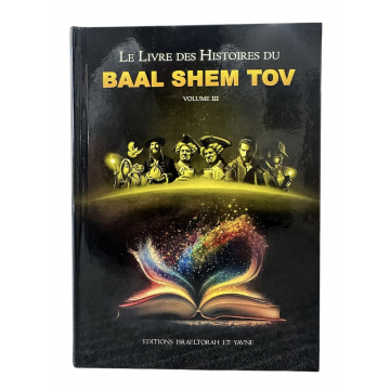 Le livre des histoires du Baal Chem Tov Volume 3