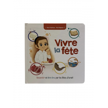 Vivre avec la fête - Soukot -Simhat Torah