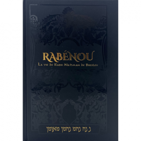 Rabenou- la vie de Rabbi Na' hman de Breslev