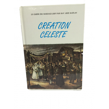 Création Céleste- guide du mariage juif- rav Arié Kaplan 