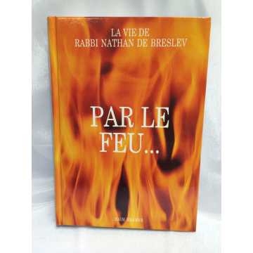 Par le Feu et par L'Eau- la vie de Rabbi Nathan-