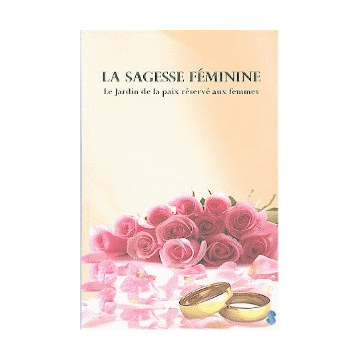 La sagesse feminine - Le jardin de la paix réservé aux femmes