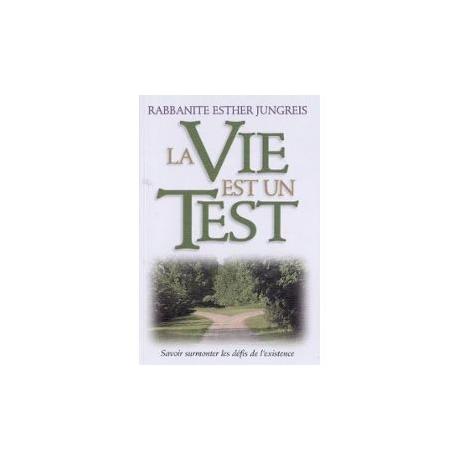 Rabbanite Esther Jungreis - La Vie est un test