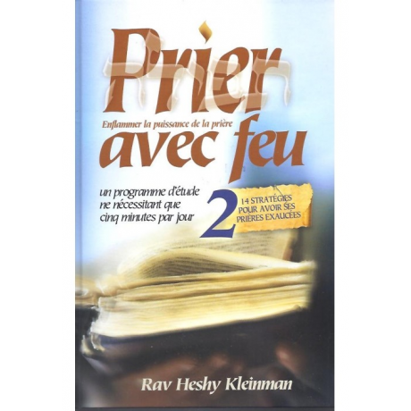 Rav Heshy Kleinman - Prier avec feu 