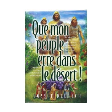 Jossée Deutsch - Que mon peuple erre dans le désert !