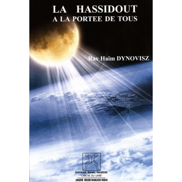 LA HASSIDOUT A LA PORTEE DE TOUS, RAV HAIM DYNOVISZ