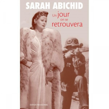 Un jour on se retrouvera -Sarah Abichid