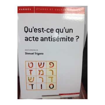 Qu'est ce qu'un acte antisémite ? Shmuel Trigano