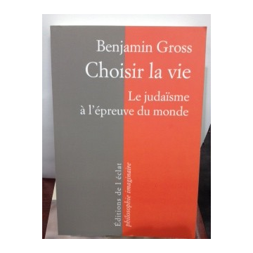 Choisir la vie Benjamin Gross