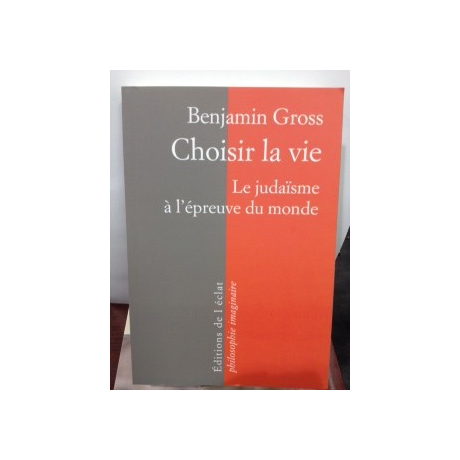 Choisir la vie Benjamin Gross