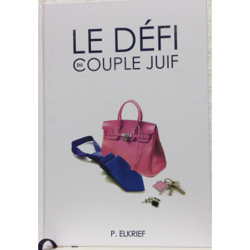 Le défi du couple juif, rabbanite Elkrieff 