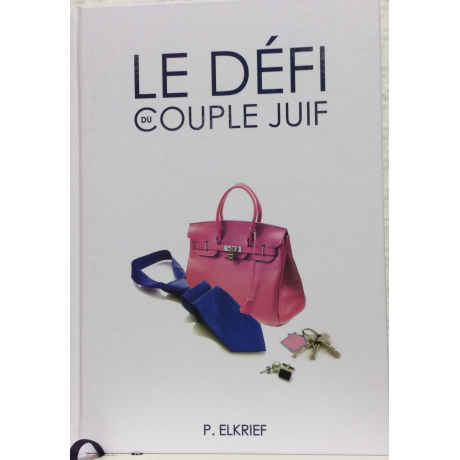 Le défi du couple juif, rabbanite Elkrieff 